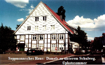 Seppmannsches Haus:  Damals an unserem Schulweg. 
                                                  ©photosommer