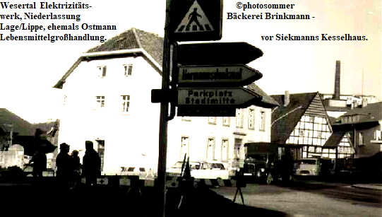 Wesertal  Elektrizitts-                                                                    photosommer
werk, Niederlassung                                                                     Bckerei Brinkmann -
Lage/Lippe, ehemals Ostmann
Lebensmittelgrohandlung.                                                                         vor Siekmanns Kesselhaus.