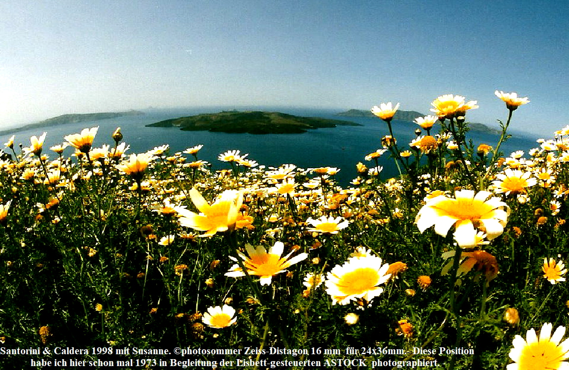 Santorini & Caldera 1998. ©photosommer Zeiss-Distagon 16 mm  für 24x36mm. Anfang der 1980er 
habe ich hier schon mal in Begleitung mit der A.STO.  diese Motive photographiert.